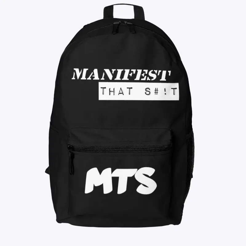 MANIFEST THAT S#!T (MTS)